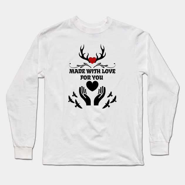 Made with love for you Long Sleeve T-Shirt by Introvert Home 